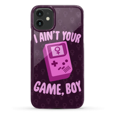 I Ain't Your Game, Boy Phone Case